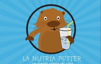 La Nutria Potter, un cuento acerca del agua