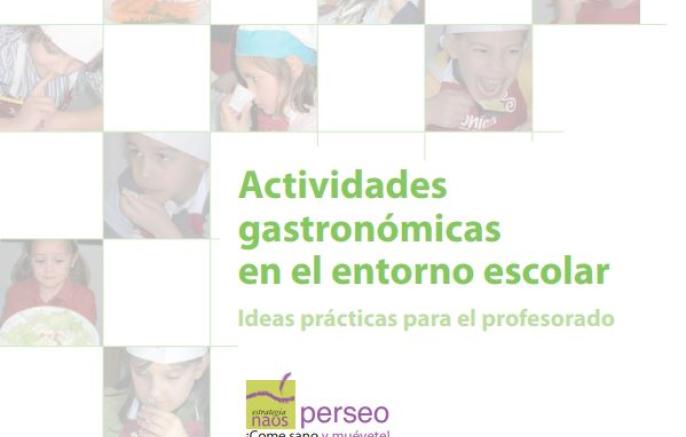 Actividades gastronómicas en el entorno escolar. Ideas prácticas para el profesorado